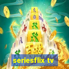 seriesflix tv